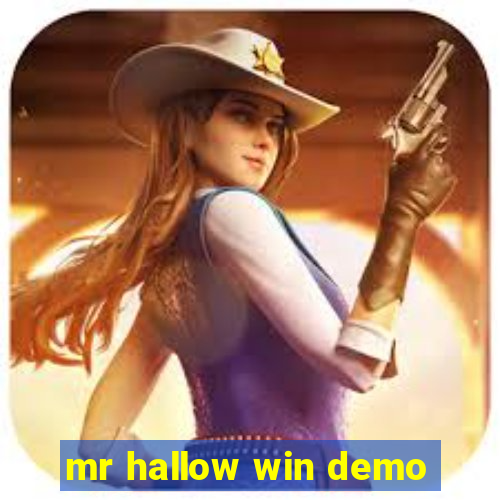 mr hallow win demo